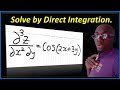 Solving pdes by direct intergration