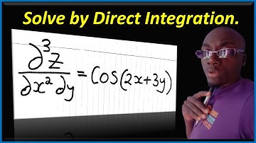 Solving PDEs by Direct Intergration.