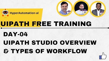 Exploring UiPath Studio & Workflow Types | Day 4 - Free RPA UiPath Training