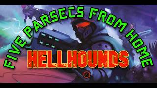 FIVE PARSECS FROM HOME | Hellhounds vs Twilight Butchers | Battle Report