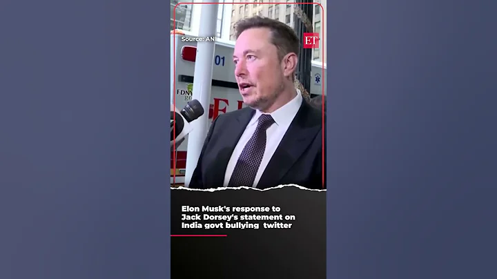 Elon Musk's response to Jack Dorsey's statement on India govt bullying  twitter - DayDayNews