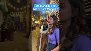 Hira Mandi Me 700 Me Di Raat Mazye Lo