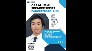 CS3 Alumni Speaker Series: Fanchen Bao