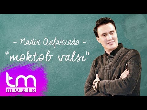 Nadir Qafarzadə - Məktəb Valsı | Azeri Music [OFFICIAL]