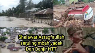 astagfirullah mbah yadek & banjir NTT