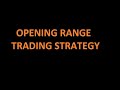 Opening Range Trading Strategy
