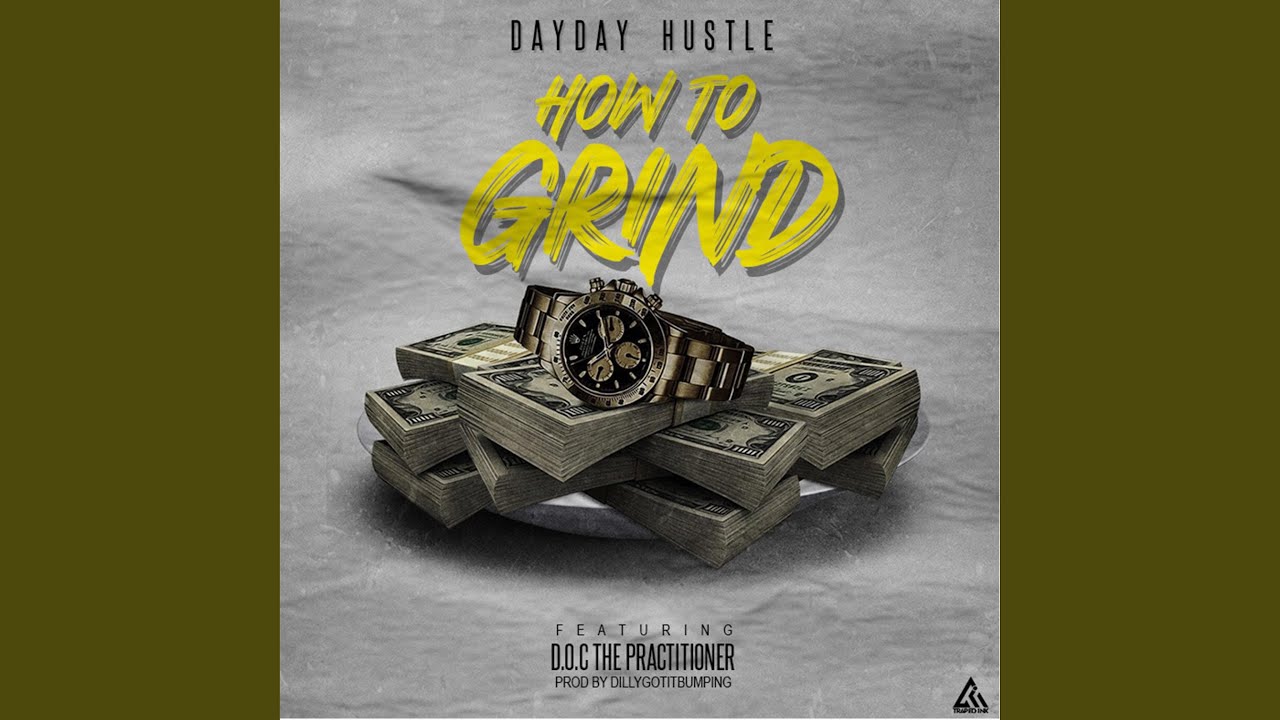 How To Grind (feat. D.o.c the practitioner)