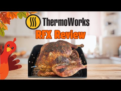 First Look: Thermoworks RFX | Thanksgiving Turkey Oven Test 🦃