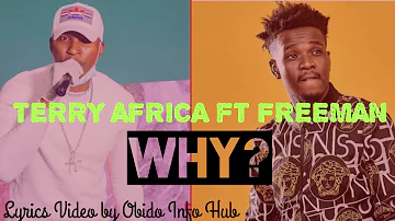 TERRY AFRICA ft FREEMAN - WHY?