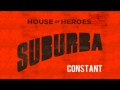 House of Heroes - Constant (new song) LYRICS