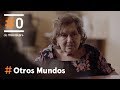 Otros Mundos: Señales - Próspera, la primera abducida - Episodio 2 | #0