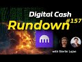 Digital cash rundown 157 with sterlin lujan lightning network capitulation et.am recap