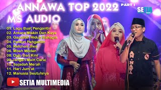 ANNAWA TERBARU FULL ALBUM QASIDAH LIVE IN DIREN - KARANGANYAR  2022 MS AUDIO