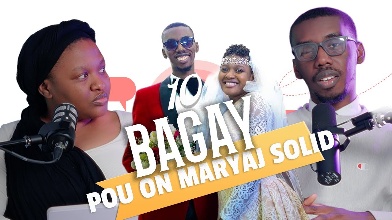 FRE GABE (PAG) AK SR GABE - 10 GWO BAGAY KI FÈ ON MARYAJ SOLID (PODCAST)