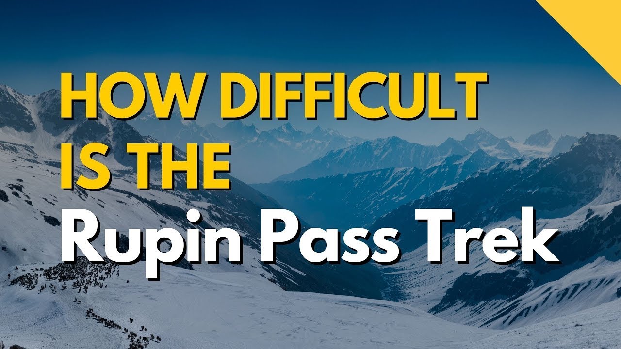 how difficult is rupin pass trek