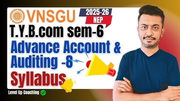 ADVANCE ACCOUNT-8 SYLLABUS (NEP 2025-26) | T.Y.B.COM SEM-6 | VNSGU