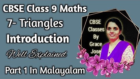 CBSE Class 9 Maths Chapter 7 Triangles Introduction In Malayalam/CBSE Classes By Grace Jose