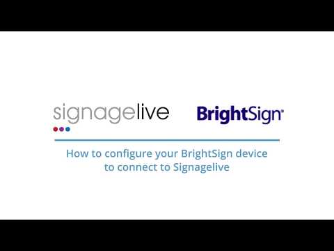 BrightSign - Configuring your Brightsign device to work with Signagelive