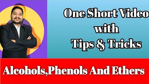 MHT-CET 2021 | Alcohols, Phenols and Ethers | Tips and Tricks by Sovind Sir