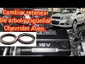 Cambio de retenes de  Arboles y cigüeñal Chevrolet Aveo.