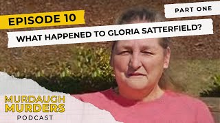 Murdaugh Murders Podcast: What Happened To Gloria Satterfield? Part One - (S01E10)