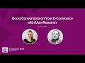 EP #33 Boost Conversions on Your E-Commerce with User Research W. Karl Gilis