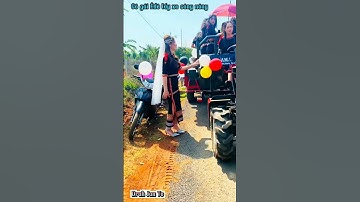 Cô gái Êđê lái xe công nông đi rước chồng #shorts #giaitri #shortvideo