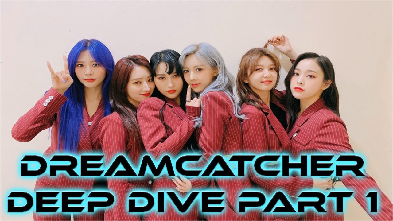 Dreamcatcher - Kpop Deep Dive Part 1 - Live Reaction/Review ft. Alex!