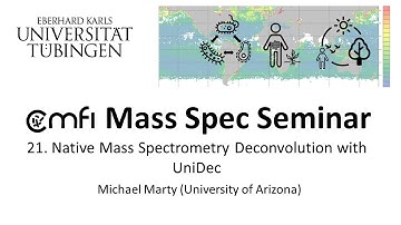 CMFI Mass Spec Seminar #21 - Native Mass Spectrometry Deconvolution with UniDec