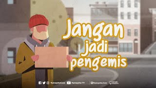 Jangan Jadi Pengemis - Rumaysho TV