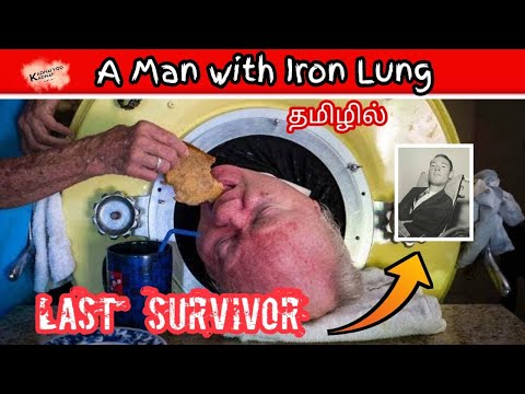 Man with iron lung | The last survivor | தமிழில் | Arivom 360 | kadhaiyoo kadhai