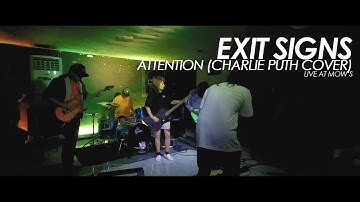 EXIT SIGNS - Attention (Charlie Puth Cover) (Live at Mow