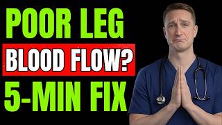 Poor Leg Circulation? 30-Second Test + 3 Fast Fix