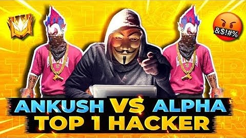 ANKUSH FF VS ALPHA FF 😡🔥- GLOBAL TOP 1 HACKER EXPOSED !! 🥺❤️