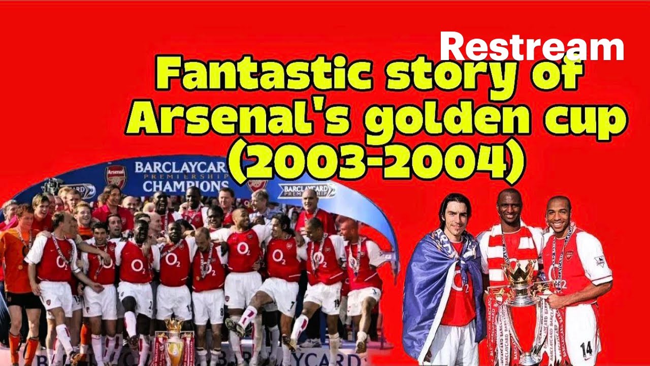 🔴 LIVE: Arsenal 2003/04 Invincibles Season Full Match Replays