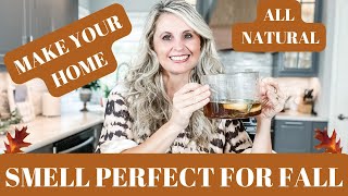 HOW TO MAKE YOUR HOME SMELL PERFECT FOR FALL | NON TOXIC SOLUTIONS | ALL NATURAL PRODUCTS