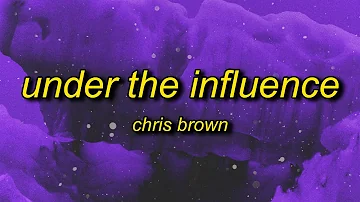 Chris Brown - Under The Influence (sped up/TikTok Remix) Lyrics | your body lightweight speaks to me