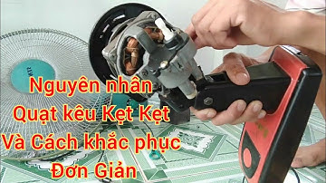 Nguyên Nhân và Cách khắc Phục Quạt Kêu Két Két Khi Quay | Quạt Treo Tường SenKo | Út Lê miền tây