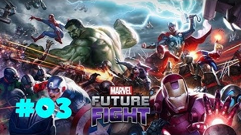 MARVEL Future Fight Android iOS Walkthrough - Gameplay Part 3 (NO  COMMENTARY)