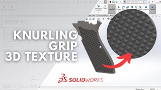 SOLIDWORKS TUTORIAL  CREATE 3D KNURLING GRIP WITH 3D TEXTURE FEATURE IN SOLIDWORKS