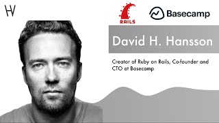 David Heinemeier Hansson Fireside Chat | Racer, Creator of Ruby on Rails, Founder & CTO of Basecamp! Details