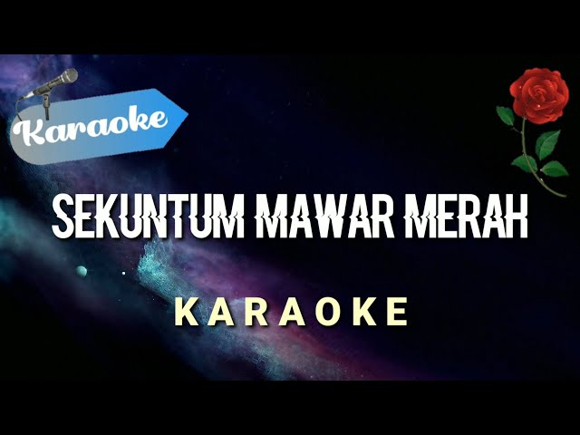 [Karaoke] Sekuntum mawar merah | (Karaoke) class=