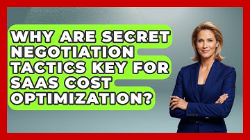 Why Are Secret Negotiation Tactics Key For SaaS Cost Optimization? - The SaaS Pros Breakdown