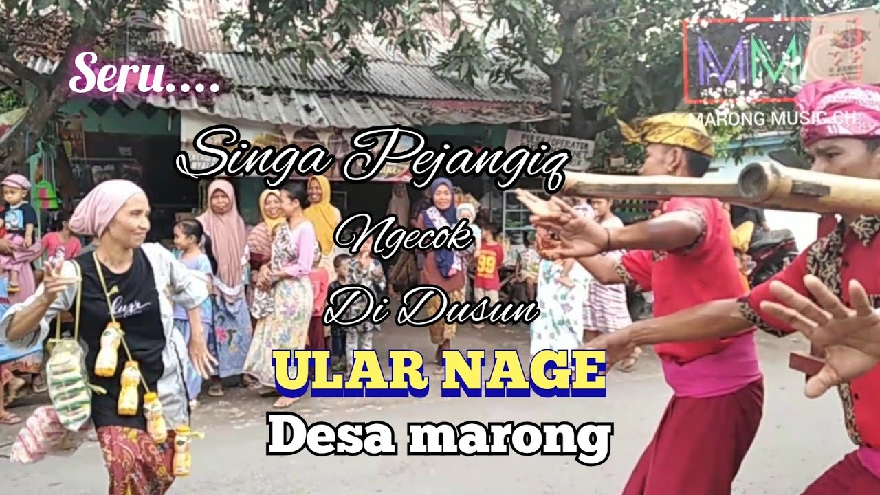 SERU.. SINGA PEJANGGIQ NGECOK DENGAN IBU IBU DI DUSUN ULAR NAGE DESA MARONG