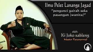 Ilmu Pelet Birahi Pengunci Gairah Seks Wanita (ilmu pelet lanange jagad)