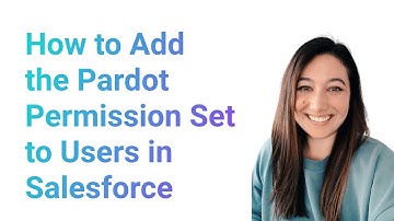 How to Add the Pardot Permission Set to Users in Salesforce