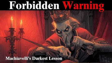 You’re Not Supposed to Know This – Machiavelli’s Forbidden Warning