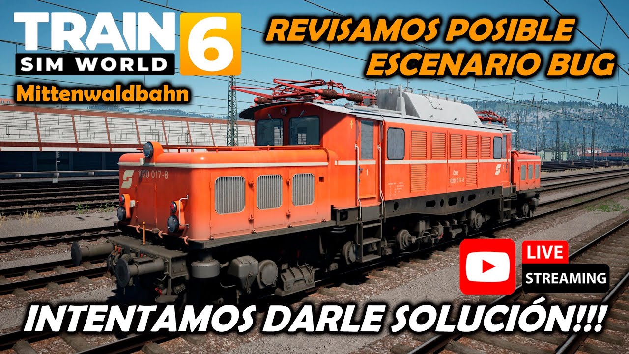 DIRECTO de JCtrenes 👉 TRAIN SIM WORLD 6 👉 Posible escenario Bug en Mittenwaldbahn