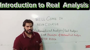 Introduction to Principle of Mathematical Analysis by Walter Rudin || Real Analysis MATH2400