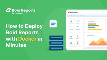 How to Deploy Bold Reports with Docker in Minutes